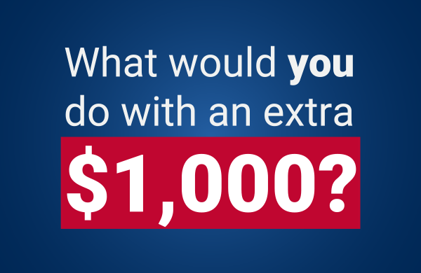 What would you do with an extra $1000